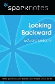 Looking Backward (SparkNotes Literature Guide) (eBook, ePUB) Looking Backward (SparkNotes Literature Guide) (eBook, ePUB)