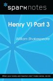 Henry VI Part 3 (SparkNotes Literature Guide) (eBook, ePUB)