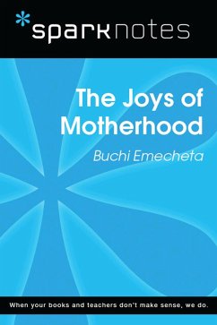 The Joys of Motherhood (SparkNotes Literature Guide) (eBook, ePUB) - Sparknotes The Joys of Motherhood (SparkNotes Literature Guide) (eBook, ePUB) - Sparknotes