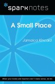 A Small Place (SparkNotes Literature Guide) (eBook, ePUB) A Small Place (SparkNotes Literature Guide) (eBook, ePUB)