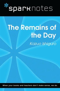 The Remains of the Day (SparkNotes Literature Guide) (eBook, ePUB) - Sparknotes The Remains of the Day (SparkNotes Literature Guide) (eBook, ePUB) - Sparknotes