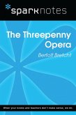 The Threepenny Opera (SparkNotes Literature Guide) (eBook, ePUB) The Threepenny Opera (SparkNotes Literature Guide) (eBook, ePUB)
