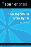 The Death of Ivan Ilych (SparkNotes Literature Guide) (eBook, ePUB)