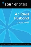 An Ideal Husband (SparkNotes Literature Guide) (eBook, ePUB) An Ideal Husband (SparkNotes Literature Guide) (eBook, ePUB)
