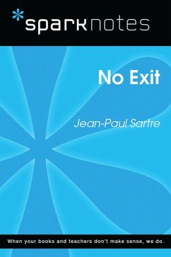 No Exit (SparkNotes Literature Guide) (eBook, ePUB) - Sparknotes No Exit (SparkNotes Literature Guide) (eBook, ePUB) - Sparknotes