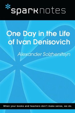 One Day in the Life (SparkNotes Literature Guide) (eBook, ePUB) - Sparknotes One Day in the Life (SparkNotes Literature Guide) (eBook, ePUB) - Sparknotes