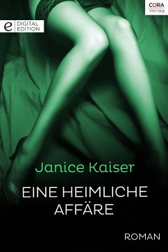 Eine heimliche Affäre (eBook, ePUB) - Kaiser, Janice