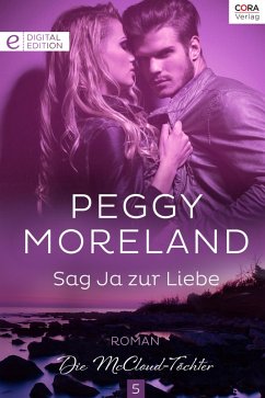 Sag Ja zur Liebe (eBook, ePUB) - Moreland, Peggy