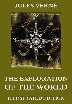 The Exploration Of The World (eBook, ePUB) - Verne, Jules