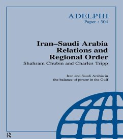 Iran-Saudi Arabia Relations and Regional Order (eBook, ePUB) - Chubin, Shahram; Tripp, Charles