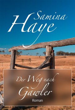 Der Weg nach Gawler (eBook, ePUB) - Haye, Samina