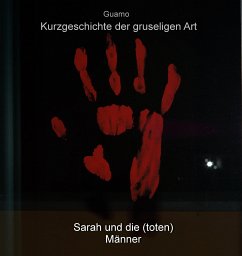 Kurzgeschichte der gruseligen Art (eBook, ePUB) - Guamo, null