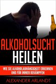 Alkoholsucht heilen (eBook, ePUB)