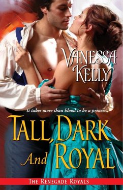 Tall, Dark and Royal (eBook, ePUB) - Kelly, Vanessa