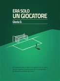 Era solo un giocatore (eBook, ePUB)