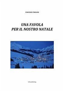 Una favola per il nostro Natale (eBook, ePUB) - Troiani, Vincenzo