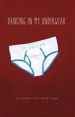 Dancing in My Underwear (eBook, ePUB) - Koelen