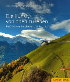 Die Kunst, von oben zu leben (eBook, ePUB) - Kronbichler, Florian; Ladurner, Christjan