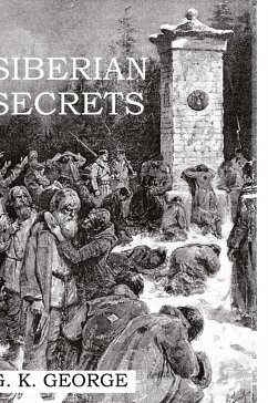 SIBERIAN SECRETS - George, G. K. SIBERIAN SECRETS - George, G. K.