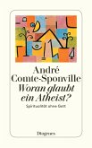 Woran glaubt ein Atheist? (eBook, ePUB)