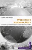 Wege in die moderne Welt Wege in die moderne Welt