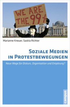 Soziale Medien in Protestbewegungen - Kneuer, Marianne;Richter, Saskia