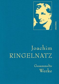Joachim Ringelnatz - Gesammelte Werke - Ringelnatz, Joachim