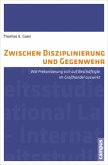 Zwischen Disziplinierung und Gegenwehr