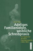 Adeliges Familienleben, weibliche Schreibpraxis