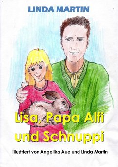Lisa, Papa Alfi und Schnuppi - Martin, Linda
