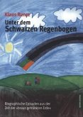Unter dem Schwarzen Regenbogen Unter dem Schwarzen Regenbogen