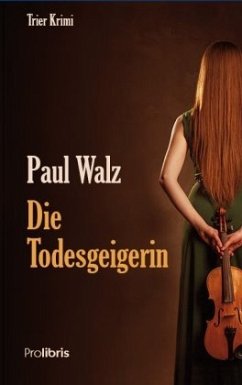 Die Todesgeigerin - Walz, Paul