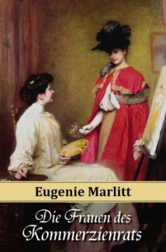 Die Frauen des Kommerzienrats - Marlitt, Eugenie