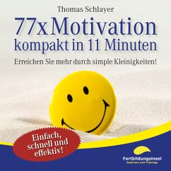 77 x Motivation - kompakt in 11 Minuten (MP3-Download) - Schlayer, Thomas