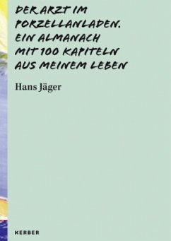 Der Arzt im Porzellanladen - Jäger, Hans