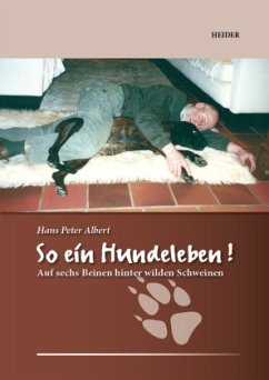 So ein Hundeleben! - Albert, Hans-Peter