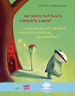Der Dachs hat heute schlechte Laune! Kinderbuch Deutsch-Französisch - Petz, Moritz;Jackowski, Amélie