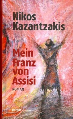 Mein Franz von Assisi - Kazantzakis, Nikos