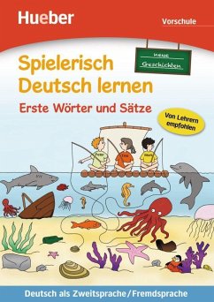 Spielerisch Deutsch lernen - neue Geschichten - Erste Wörter und Sätze - Vorschule - Zülsdorf, Kerstin