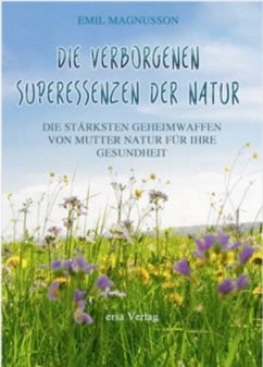 Die verborgenen Superessenzen der Natur - Magnusson, Emil