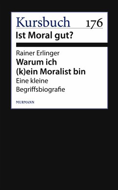 Warum ich (k)ein Moralist bin (eBook, ePUB) - Erlinger, Rainer