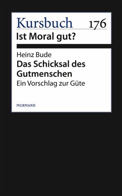 Das Schicksal des Gutmenschen (eBook, ePUB) - Bude, Heinz