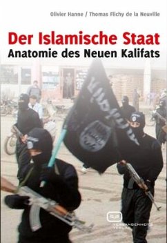 Der Islamische Staat - Hanne, Olivier;Flichy de la Neuville, Thomas