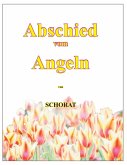 Abschied vom Angeln (eBook, ePUB)