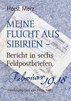 Meine Flucht aus Sibirien (eBook, ePUB) - Merz, Horst