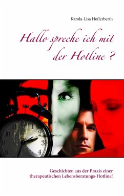 Hallo spreche ich mit der Hotline? (eBook, ePUB) - Hofferberth, Karola-Lisa
