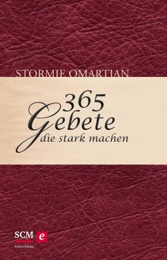 365 Gebete, die stark machen (eBook, ePUB) - Omartian, Stormie