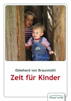 Zeit für Kinder (eBook, ePUB) - Braunmühl, Ekkehard von