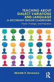 Teaching About Dialect Variations and Language in Secondary English Classrooms (eBook, PDF)