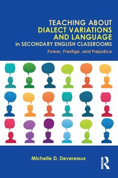 Teaching About Dialect Variations and Language in Secondary English Classrooms (eBook, ePUB) - Devereaux, Michelle D.